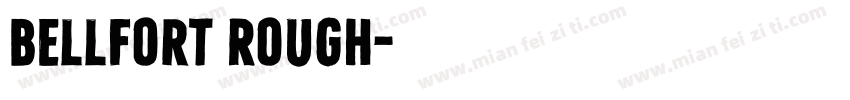 Bellfort Rough字体转换
